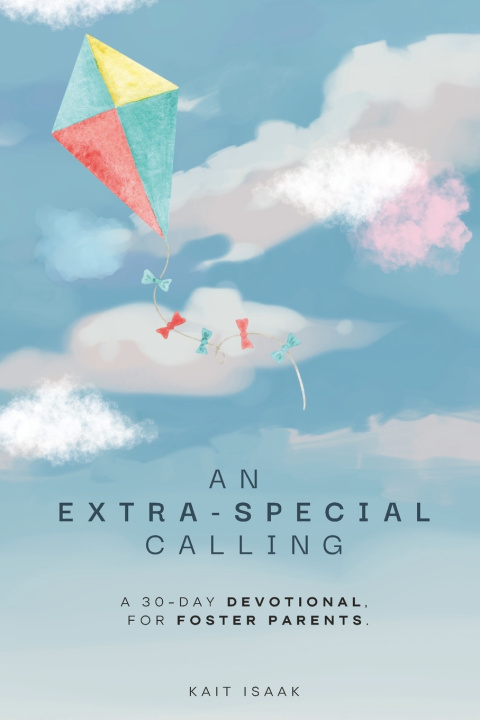 Kniha An Extra-Special Calling Kait Isaak