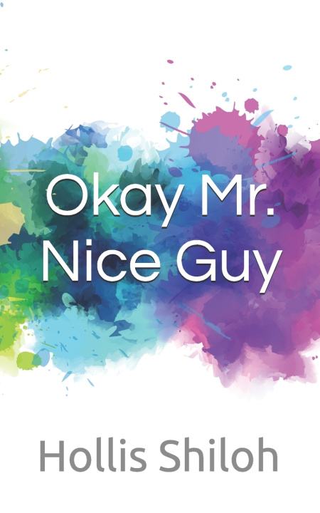 Kniha Okay Mr. Nice Guy Hollis Shiloh