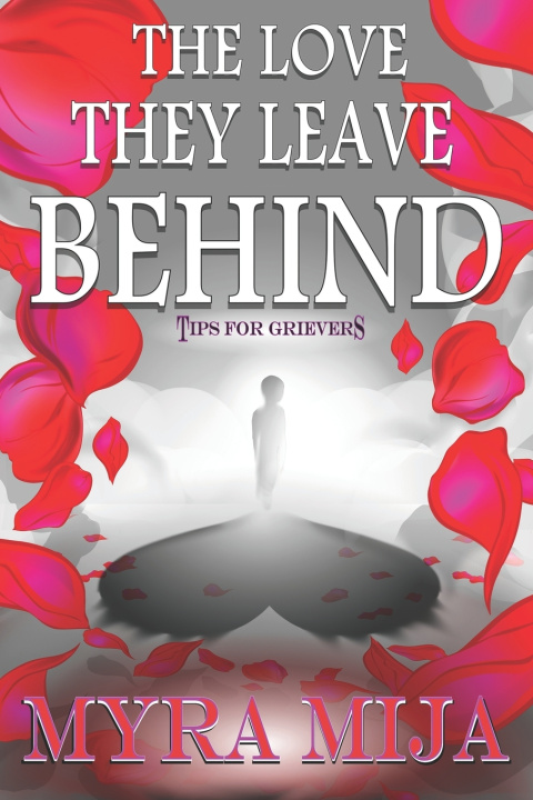 Книга The Love They Leave Behind Myra Mija