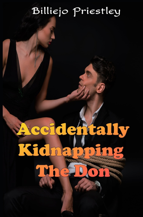 Kniha Accidentally Kidnapping The Don BillieJo Priestley