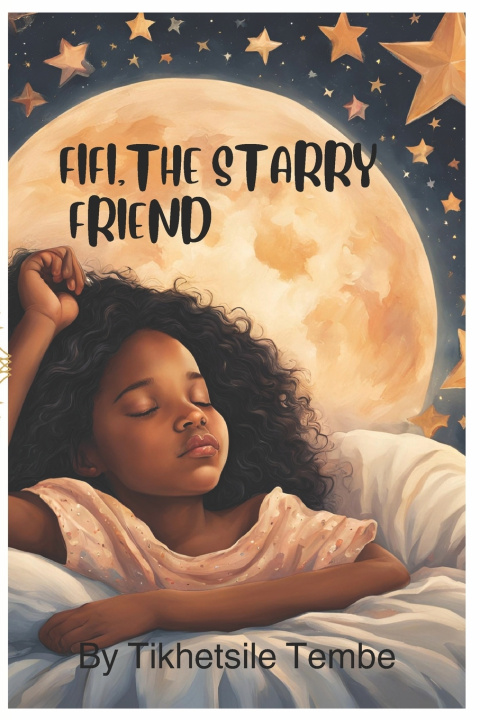 Kniha Fifi, The Starry Friend Tikhetsile Tembe