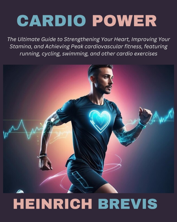 Kniha Cardio Power Heinrich Brevis