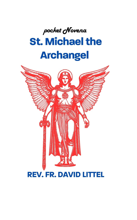 Kniha St. Michael the Archangel REV FR. DAVID LITTEL