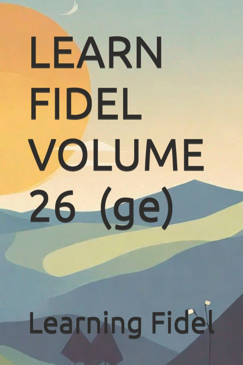 Книга LEARN FIDEL VOLUME 26 ገ (ge) Aida Hiwot