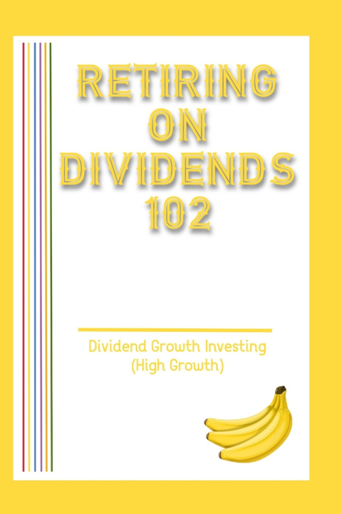 Kniha Retiring on Dividends 102 Joshua King