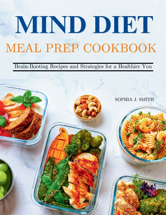 Kniha MIND DIET MEAL PREP COOKBOOK Sophia J. Smith