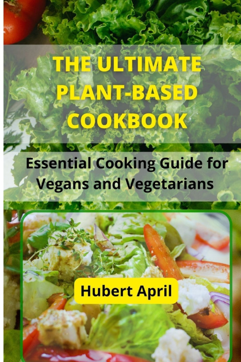 Knjiga THE ULTIMATE PLANT-BASED COOK BOOK HUBERT APRIL