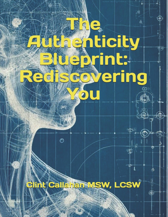 Kniha The Authenticity Blueprint LCSW Clint Callahan