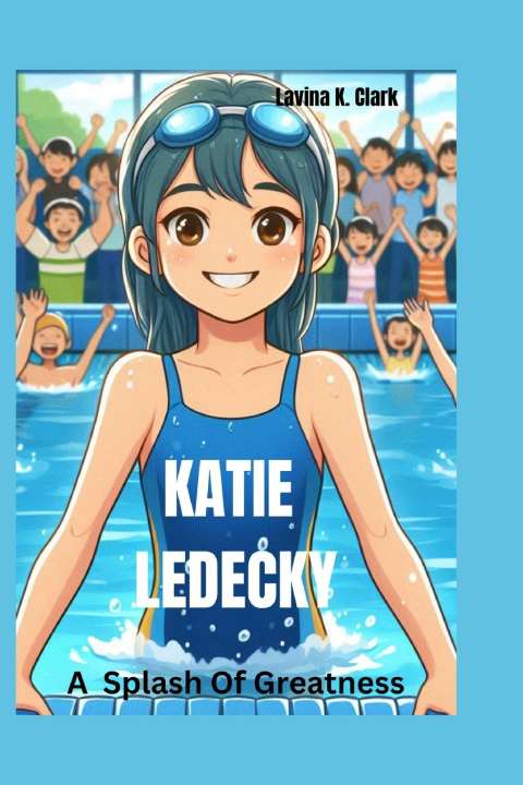 Könyv Katie Ledecky Lavina K. Clark