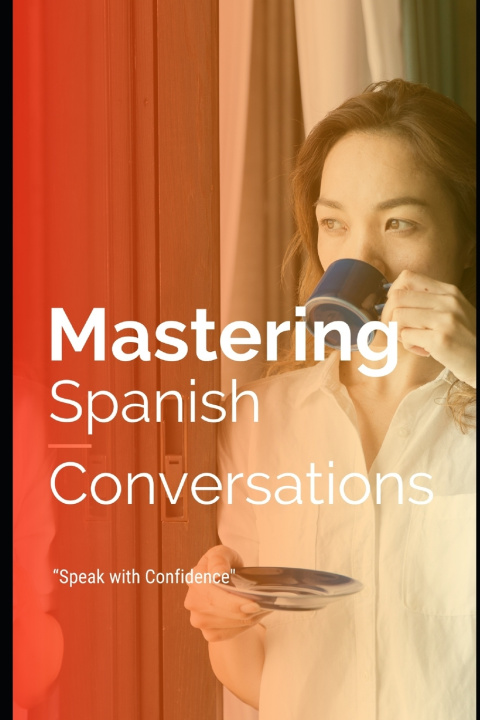 Kniha Mastering Spanish Conversations Joaquim zaragoza