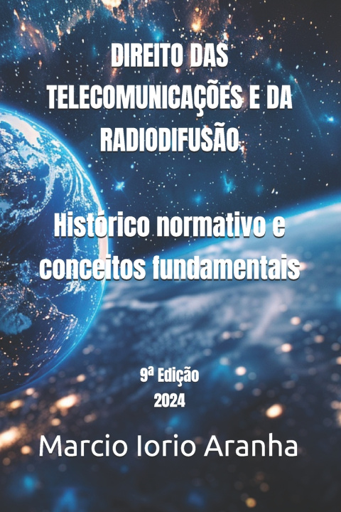 Книга Direito das Telecomunicações e da Radiodifusão Marcio Iorio Aranha