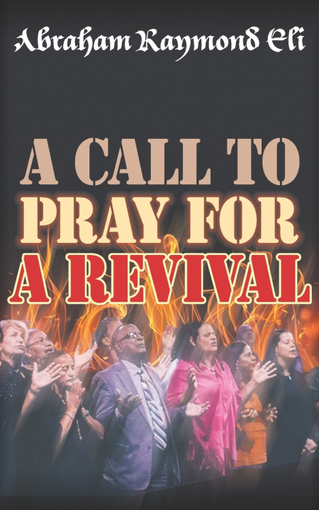 Kniha A Call to Pray for a Revival Abraham Raymond Eli