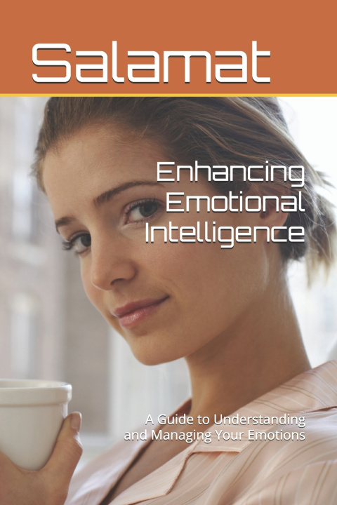 Könyv Enhancing Emotional Intelligence Salamat Alli Mahammad