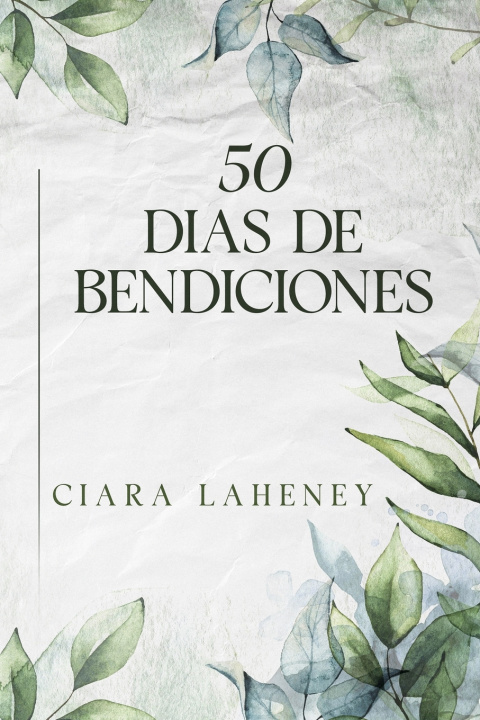 Kniha 50 Días de Bendiciones Ciara Laheney