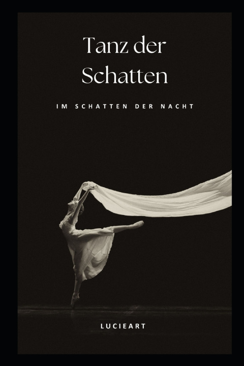 Kniha Tanz der Schatten Lucie Art