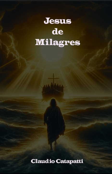 Kniha Jesus de Milagres Claudio Catapatti