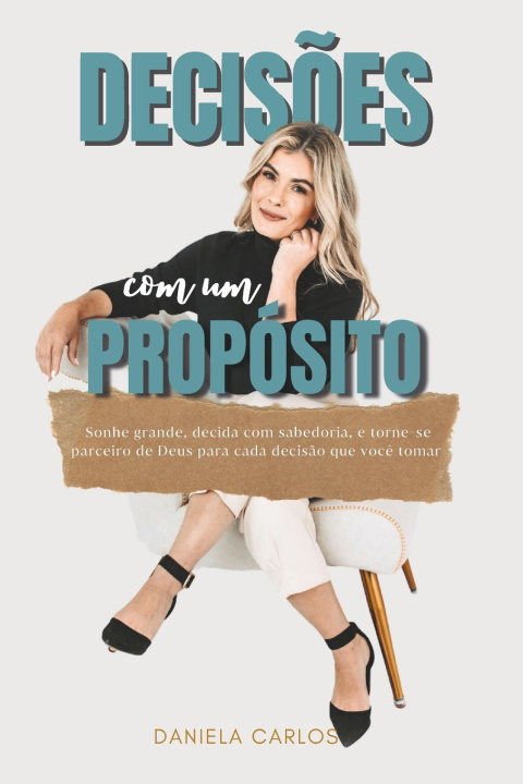 Книга Decisões com um Propósito Daniela Carlos
