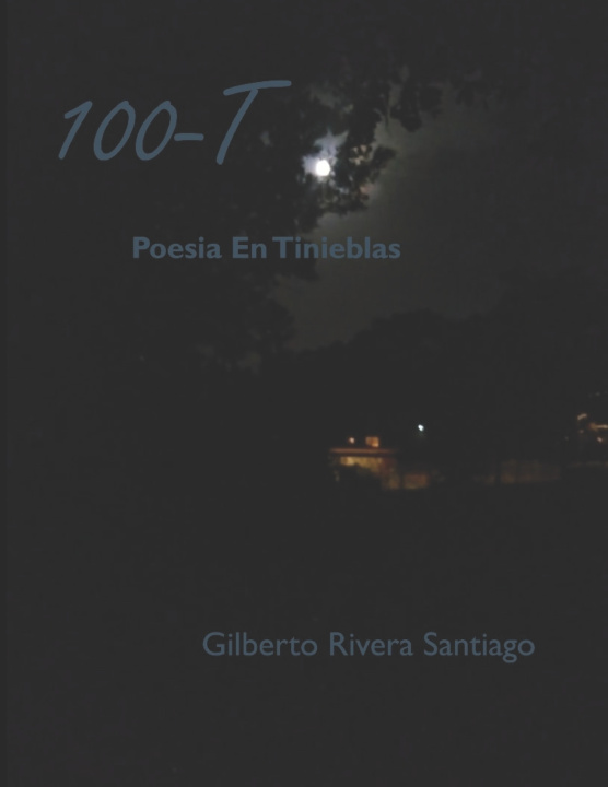 Kniha 100-T Gilberto Rivera Santiago