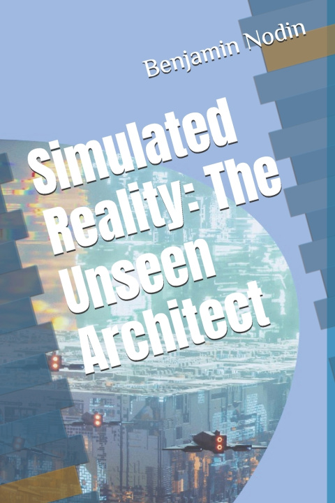 Kniha Simulated Reality Benjamin Nodin