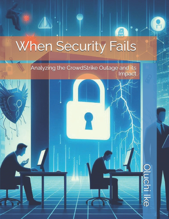 Книга When Security Fails Oluchi Ike