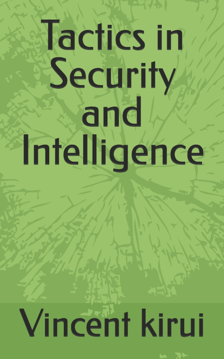 Kniha Tactics in Security and Intelligence Vincent kirui