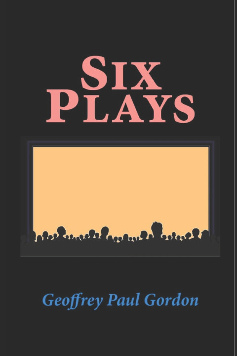 Kniha Six Plays Geoffrey Paul Gordon