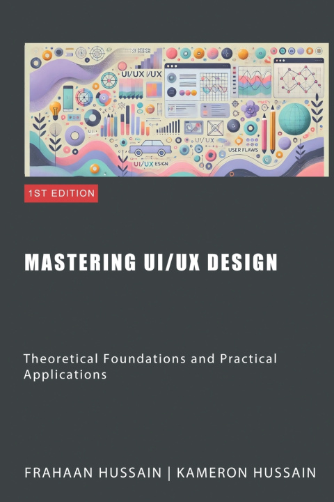 Kniha Mastering UI/UX Design Kameron Hussain