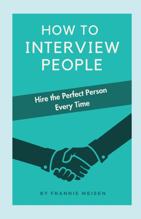 Kniha How To Interview People Frannie Meisen