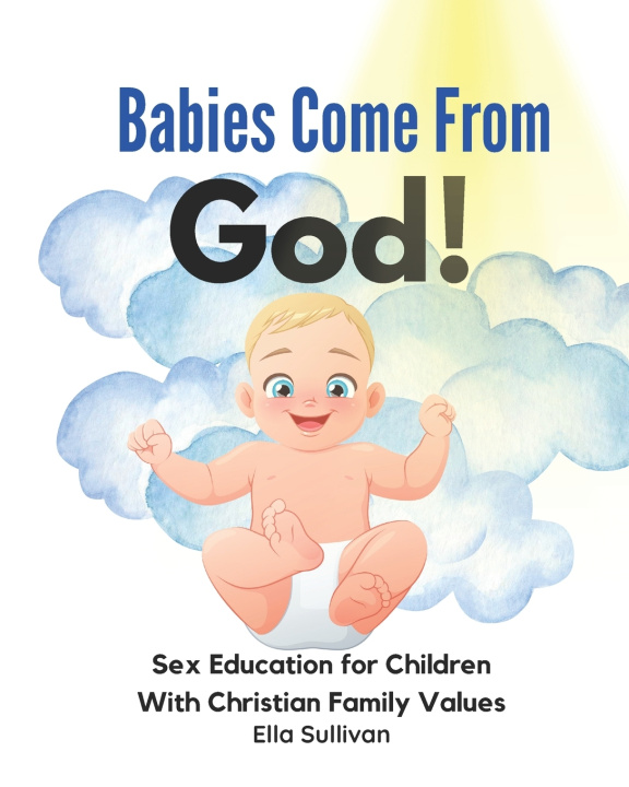 Kniha Babies Come From God! Ella Sullivan