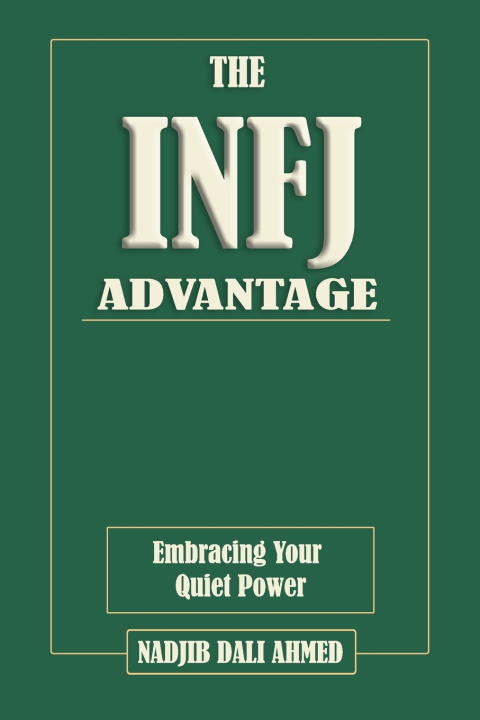 Kniha The INFJ Advantage Nadjib Dali ahmed
