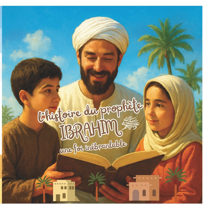 Knjiga Ibrahim Paix sur lui Education Hilal Education Publishing