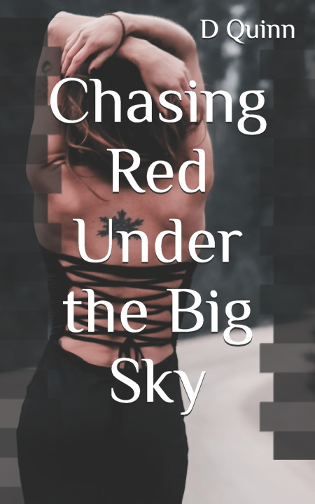 Knjiga Chasing Red Under the Big Sky D Quinn