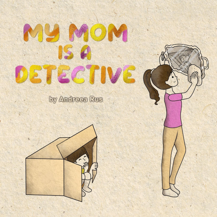 Книга My mom is a detective Andreea Rus