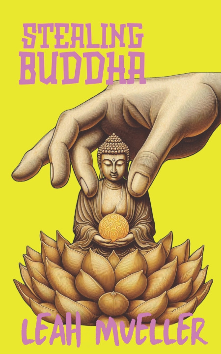 Kniha Stealing Buddha Leah Mueller