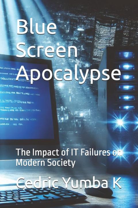 Könyv Blue Screen Apocalypse Cedric Yumba K