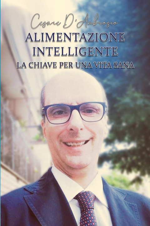 Книга ALIMENTAZIONE INTELLIGENTE Cesare D'Ambrosio