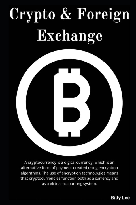 Kniha Crypto & Foreign Exсhаngе Billy Lee