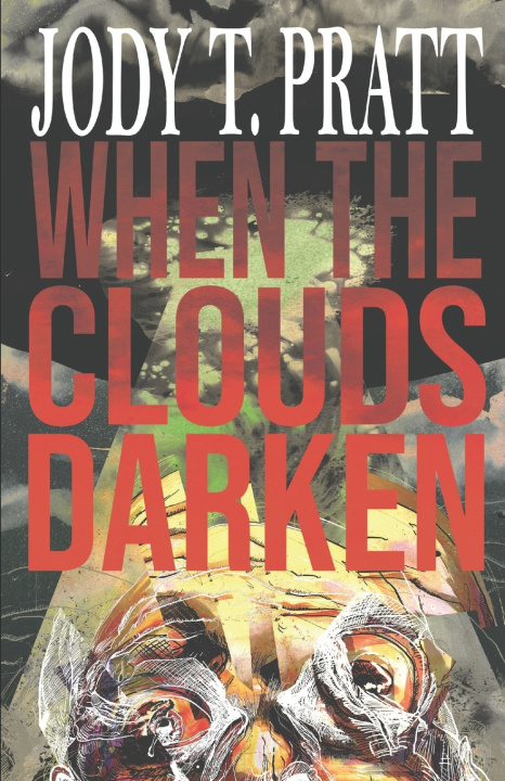 Kniha When The Clouds Darken Jody T. Pratt