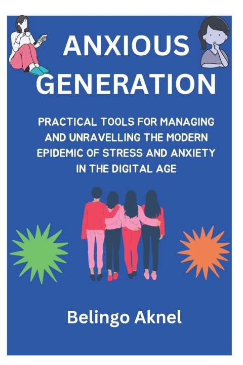 Kniha ANXIOUS GENERATION Belingo Aknel