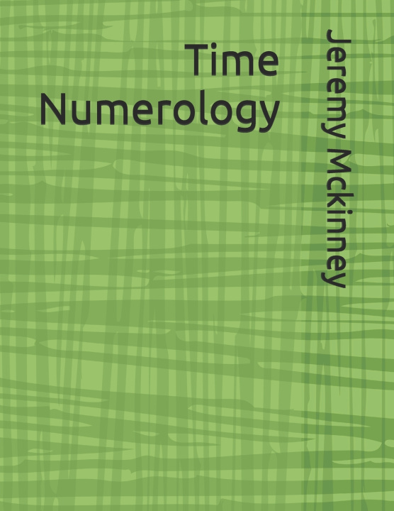 Kniha Time Numerology Jeremy Mckinney