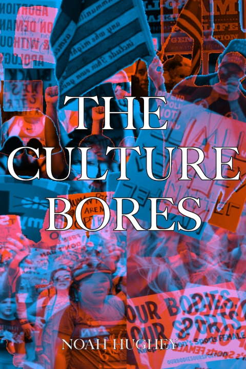 Kniha The Culture Bores Noah Hughey