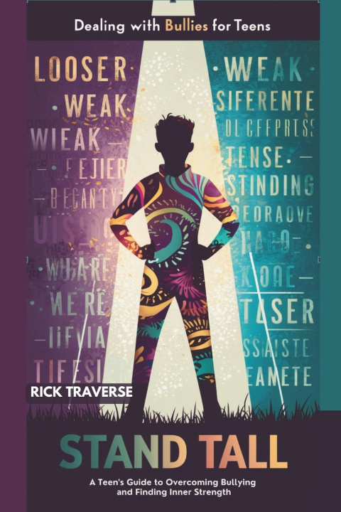 Kniha Dealing With Bullies For Teens Rick Traverse