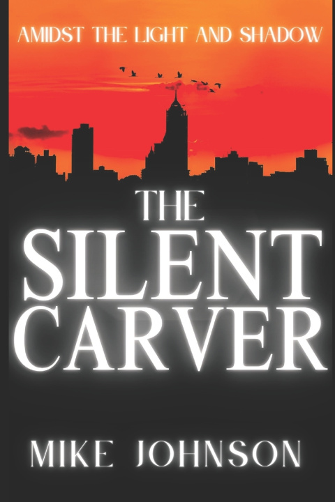 Книга The Silent Carver Mike Johnson