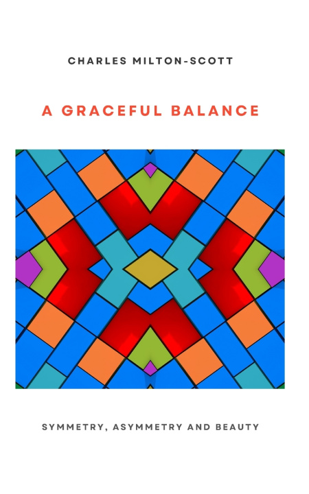 Книга A GRACEFUL BALANCE Charles Milton-Scott