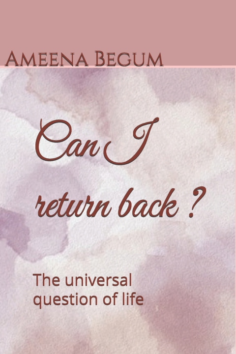 Kniha Can i return back ? Ameena Begum
