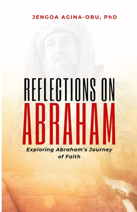 Könyv REFLECTIONS ON ABRAHAM Jengoa Agina-Obu
