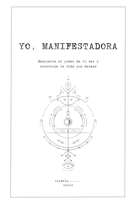 Kniha Yo, manifestadora Valeria Sayas