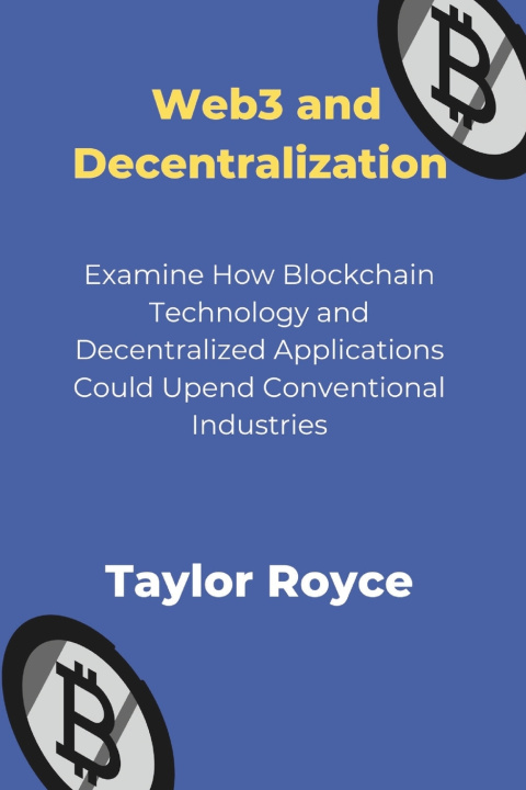 Kniha Web3 and Decentralization Taylor Royce