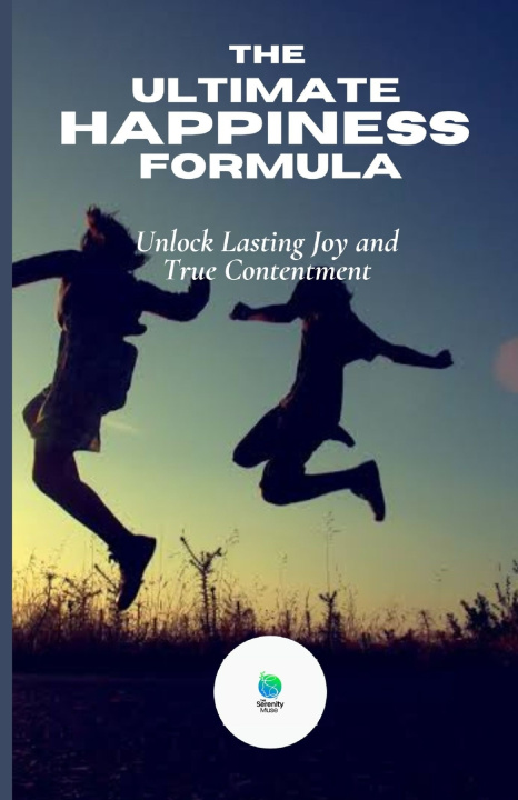 Kniha THE ULTIMATE HAPPINESS FORMULA SERENITY MUSE