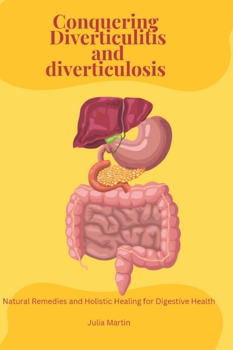 Boek Conquering Diverticulitis and Diverticulosis Julia Martin